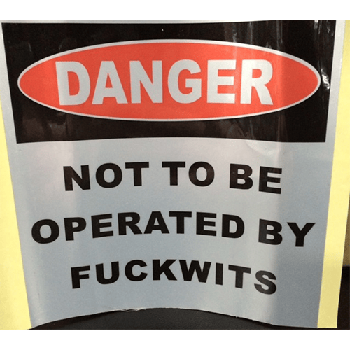Sticker Not To Be Operated By Fuckwits - Image 2
